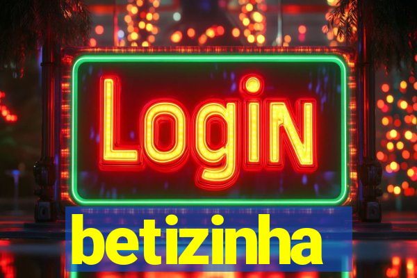 betizinha