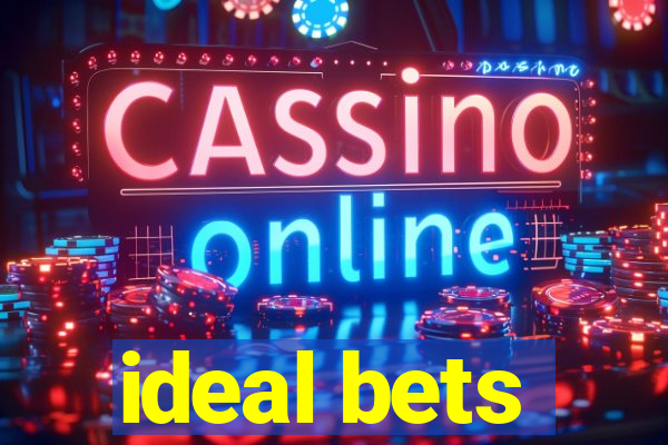 ideal bets