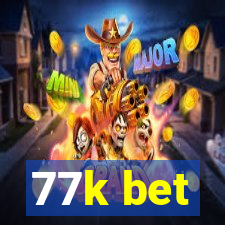 77k bet