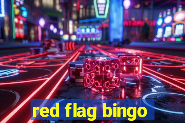 red flag bingo