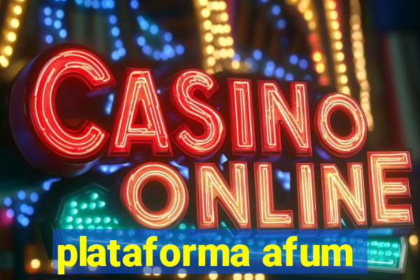 plataforma afum