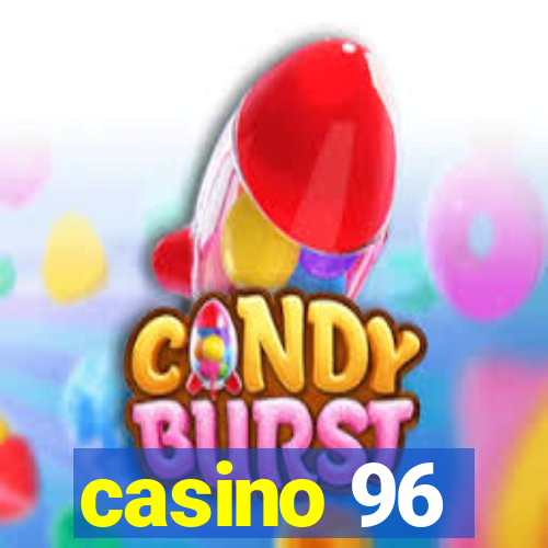 casino 96