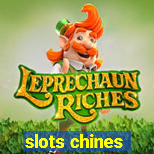 slots chines