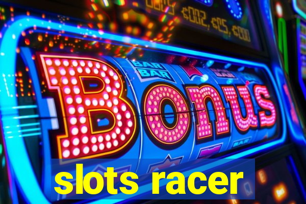 slots racer