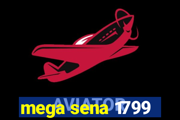 mega sena 1799