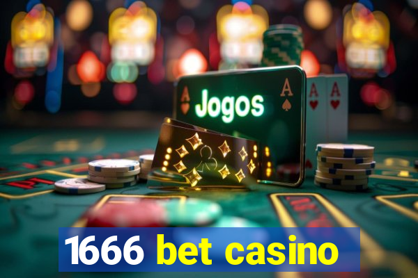 1666 bet casino