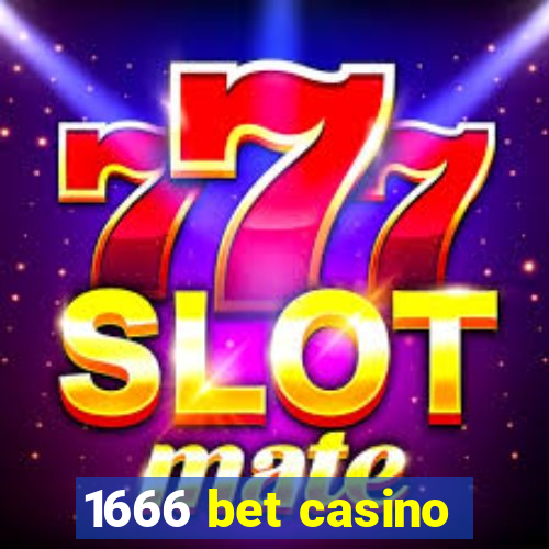 1666 bet casino