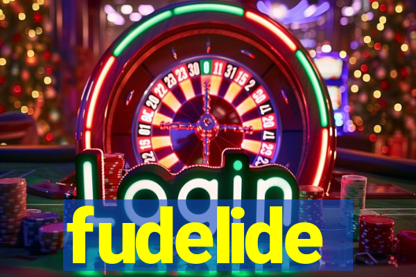 fudelide