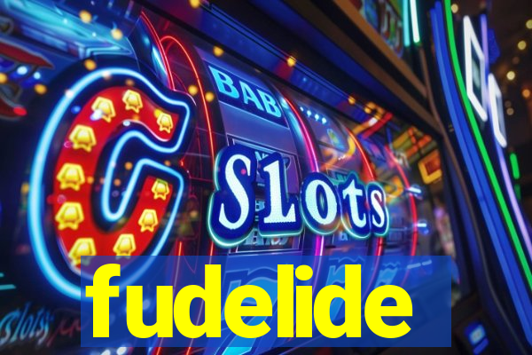 fudelide