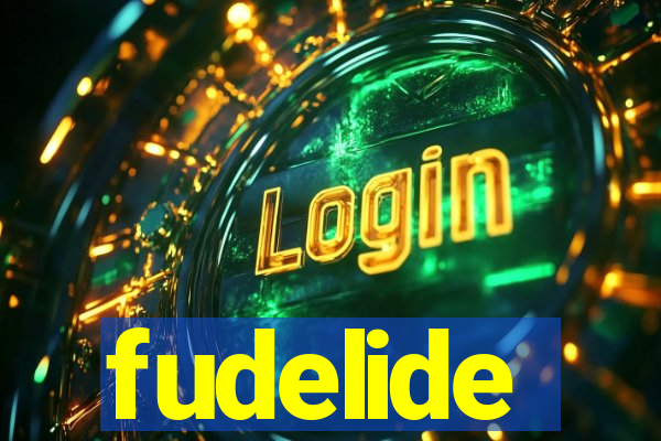 fudelide