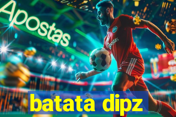 batata dipz