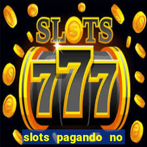 slots pagando no cadastro saque free facebook