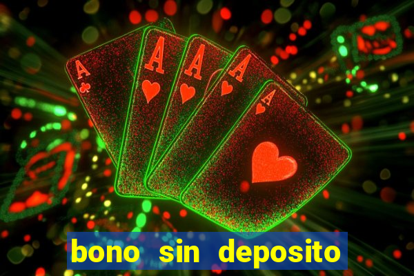 bono sin deposito casino 2024