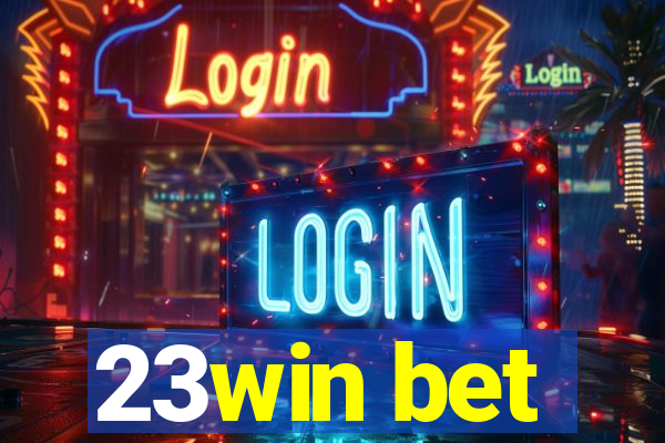 23win bet