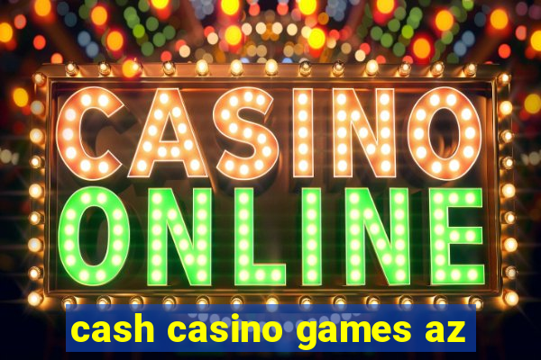 cash casino games az