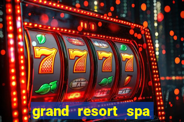 grand resort spa casino iguazu