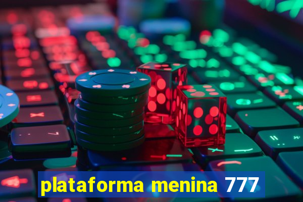 plataforma menina 777