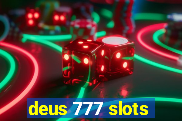 deus 777 slots