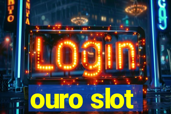 ouro slot