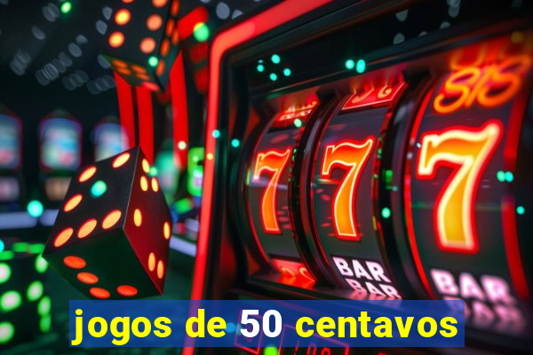 jogos de 50 centavos