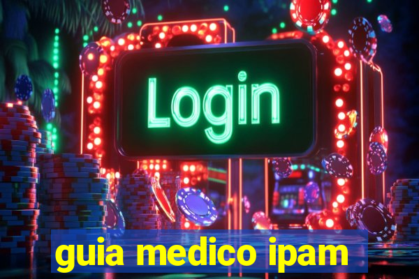 guia medico ipam