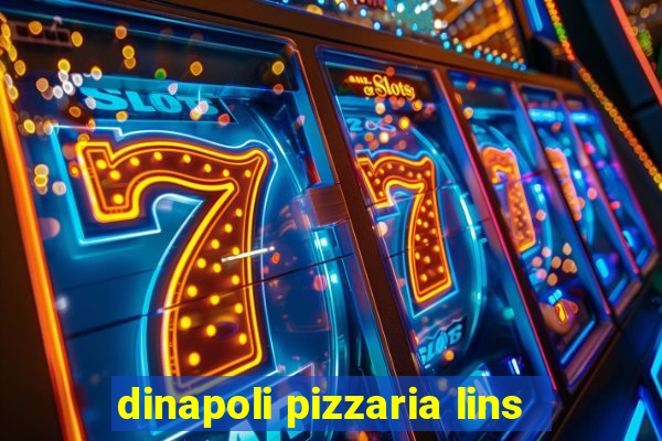 dinapoli pizzaria lins