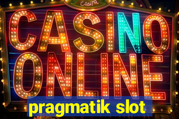 pragmatik slot