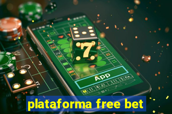 plataforma free bet