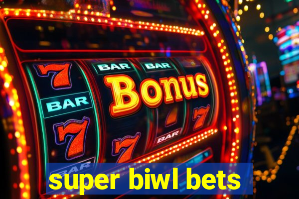 super biwl bets