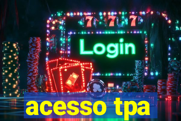 acesso tpa