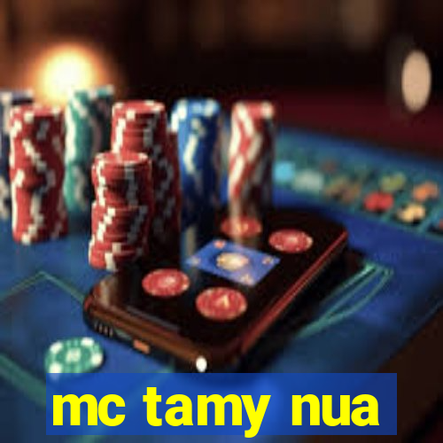 mc tamy nua