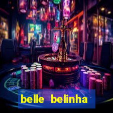 belle belinha videos vazados