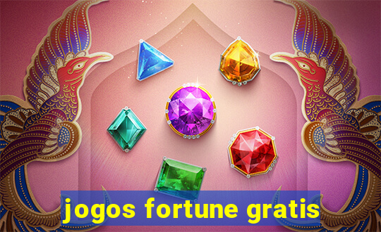 jogos fortune gratis