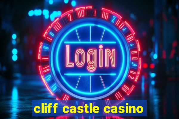 cliff castle casino