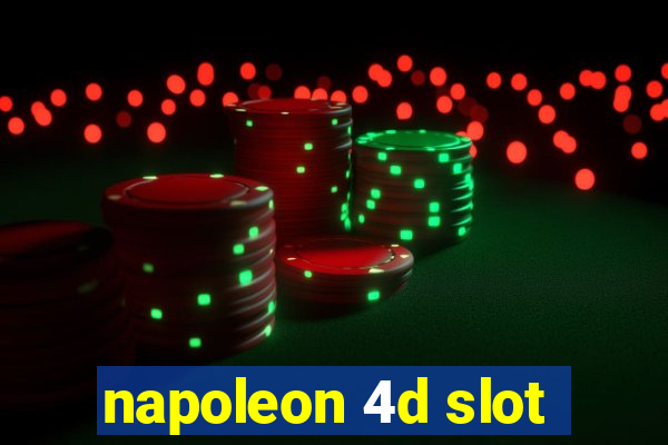 napoleon 4d slot