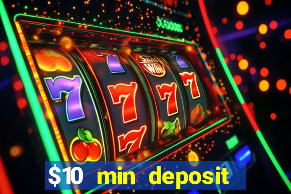 $10 min deposit online aus casinos