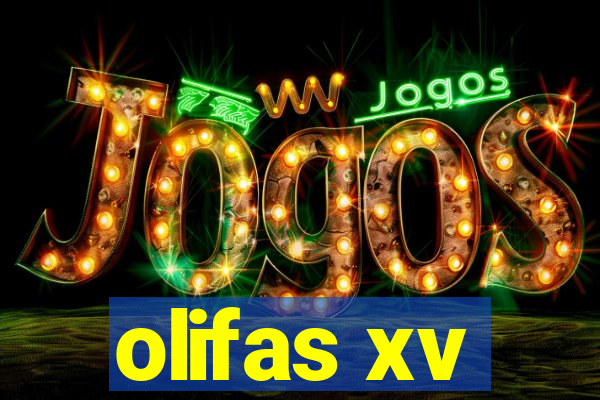 olifas xv