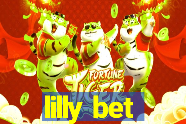 lilly bet