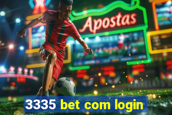 3335 bet com login