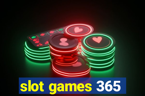 slot games 365