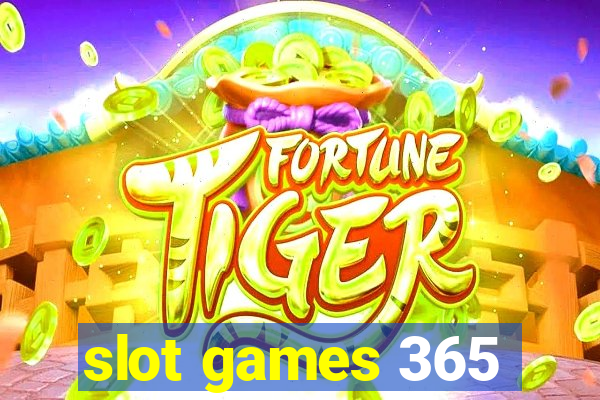 slot games 365