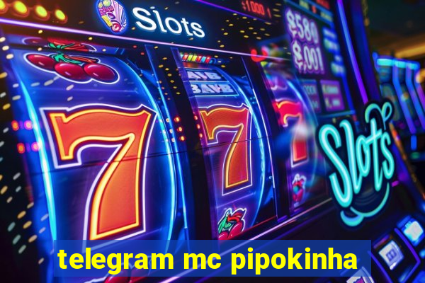 telegram mc pipokinha