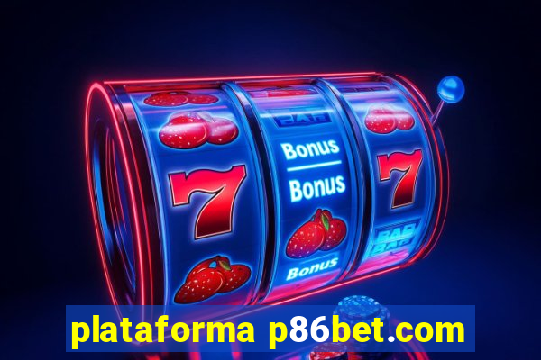 plataforma p86bet.com