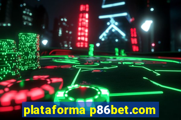 plataforma p86bet.com