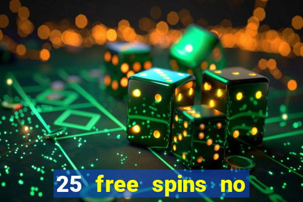 25 free spins no deposit casino uk netbet