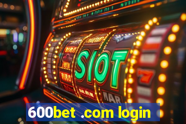 600bet .com login