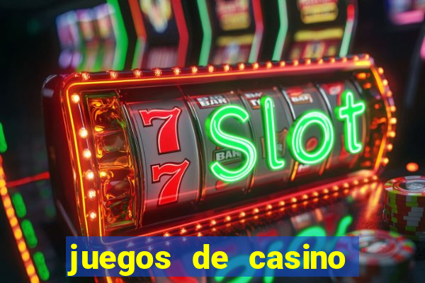 juegos de casino para ganar dinero real sin invertir