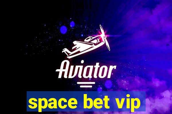 space bet vip