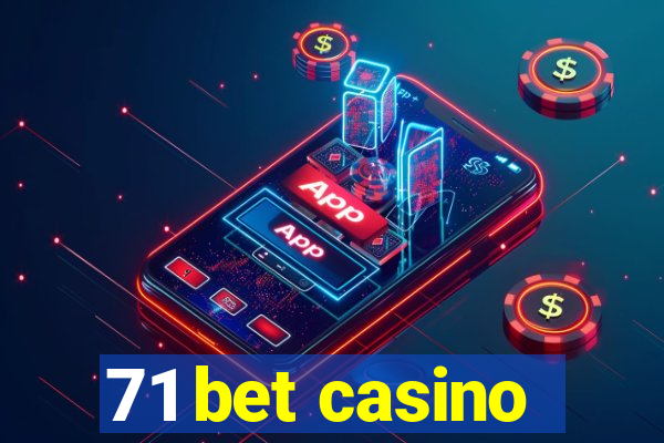 71 bet casino