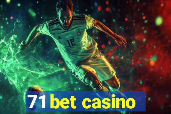 71 bet casino